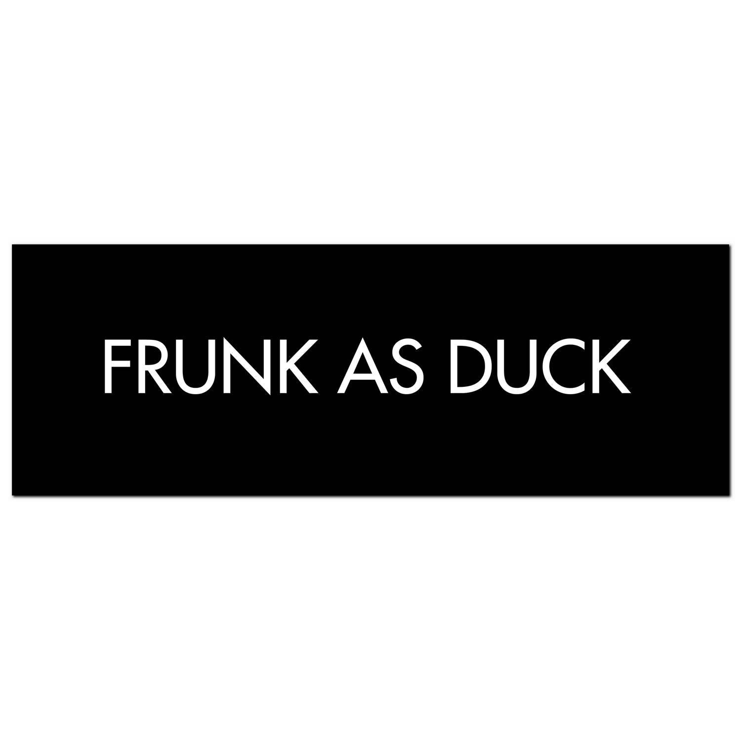 Frunk As Duck Silver Foil Plaque - Vookoo Lifestyle