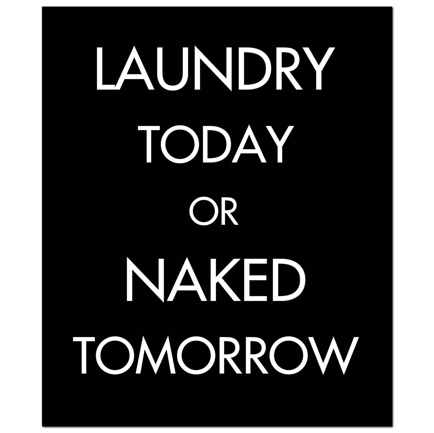 Laundry Today Or Naked Tomorrow Silver Foil Plaque - Vookoo Lifestyle