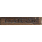 Piss Off I'M Busy Rustic Wooden Message Plaque - Vookoo Lifestyle